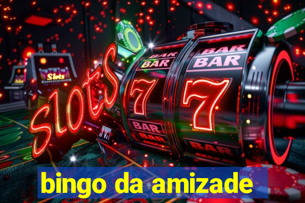 bingo da amizade